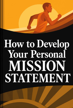 How to Develop Your Personal Mission Statement book cover - Leapahead summary