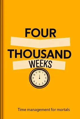 Four Thousand Weeks book cover - Leapahead summary