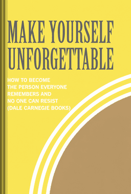 Make Yourself Unforgettable book cover - Leapahead summary