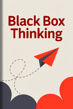 Black Box Thinking book cover - Leapahead summary