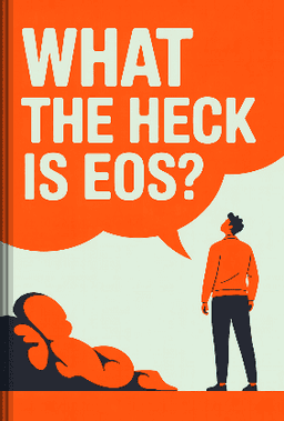What the Heck Is EOS? book cover - Leapahead summary