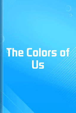 The Colors of Us book cover - Leapahead summary
