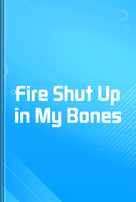Fire Shut Up in My Bones book cover - Leapahead summary