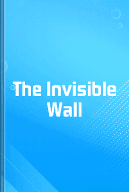 The Invisible Wall book cover - Leapahead summary