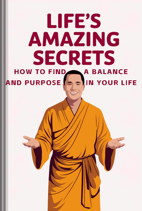 Life's Amazing Secrets How to Find a Balance And Purpose in Your Life book cover - Leapahead summary