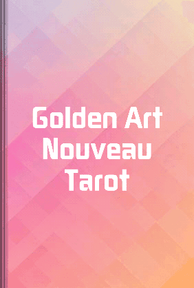 Golden Art Nouveau Tarot book cover - Leapahead summary
