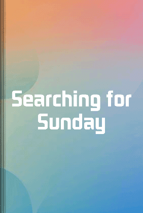 Searching for Sunday book cover - Leapahead summary
