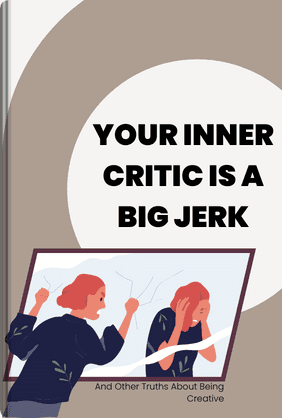 Your Inner Critic is a Big Jerk book cover - Leapahead summary