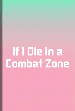 If I Die in a Combat Zone book cover - Leapahead summary