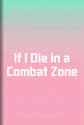 If I Die in a Combat Zone book cover - Leapahead summary