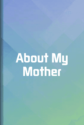 About My Mother book cover - Leapahead summary