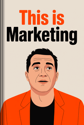 This Is Marketing book cover - Leapahead summary