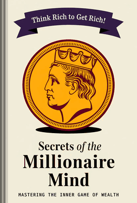 Secrets of the Millionaire Mind book cover - Leapahead summary