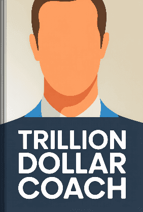 Trillion Dollar Coach book cover - Leapahead summary