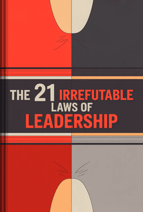 The 21 Irrefutable Laws of Leadership book cover - Leapahead summary