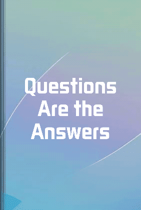 Questions Are the Answers book cover - Leapahead summary