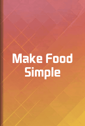 Make Food Simple book cover - Leapahead summary
