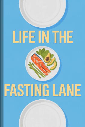 Life in the Fasting Lane book cover - Leapahead summary