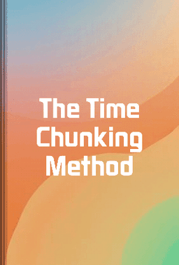 The Time Chunking Method book cover - Leapahead summary