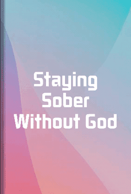 Staying Sober Without God book cover - Leapahead summary