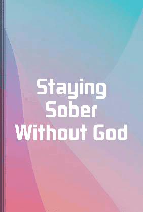 Staying Sober Without God book cover - Leapahead summary
