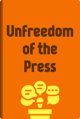 Unfreedom of the Press book cover - Leapahead summary