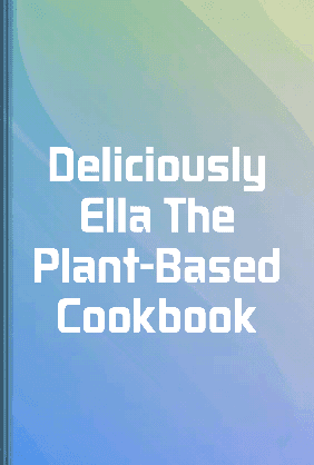 Deliciously Ella The Plant-Based Cookbook book cover - Leapahead summary