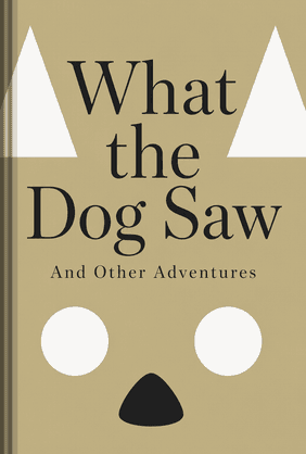 What the Dog Saw book cover - Leapahead summary