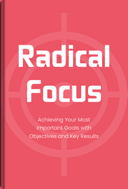 Radical Focus book cover - Leapahead summary