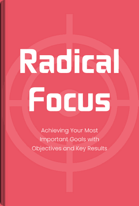 Radical Focus book cover - Leapahead summary