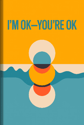 I'm OK--You're OK book cover - Leapahead summary