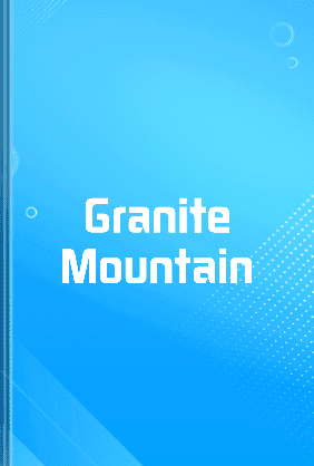 Granite Mountain book cover - Leapahead summary