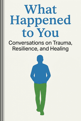 What Happened to You book cover - Leapahead summary