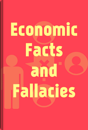 Economic Facts and Fallacies book cover - Leapahead summary