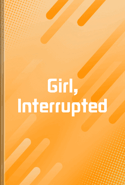 Girl, Interrupted book cover - Leapahead summary