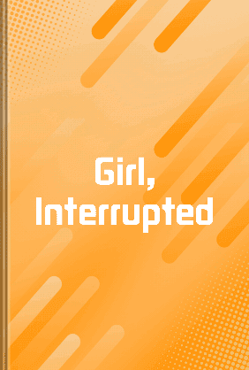 Girl, Interrupted book cover - Leapahead summary