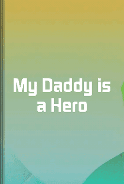 My Daddy is a Hero book cover - Leapahead summary