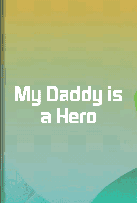 My Daddy is a Hero book cover - Leapahead summary