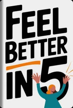 Feel Better in 5 book cover - Leapahead summary