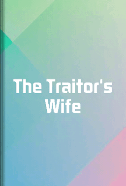 The Traitor's Wife book cover - Leapahead summary