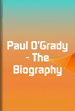 Paul O'Grady - The Biography book cover - Leapahead summary