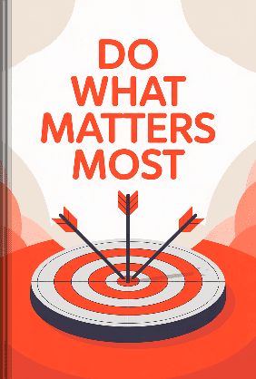 Do What Matters Most book cover - Leapahead summary
