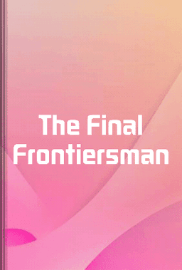 The Final Frontiersman book cover - Leapahead summary