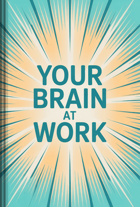 Your Brain at Work book cover - Leapahead summary