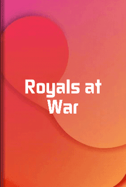Royals at War book cover - Leapahead summary