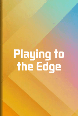 Playing to the Edge book cover - Leapahead summary