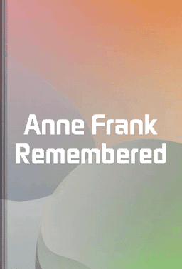 Anne Frank Remembered book cover - Leapahead summary