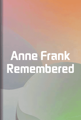 Anne Frank Remembered book cover - Leapahead summary