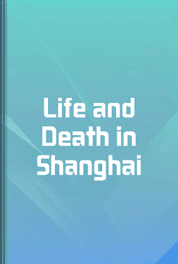 Life and Death in Shanghai book cover - Leapahead summary