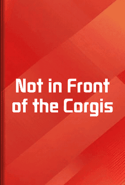 Not in Front of the Corgis book cover - Leapahead summary